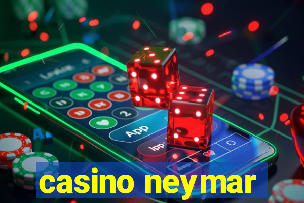 casino neymar